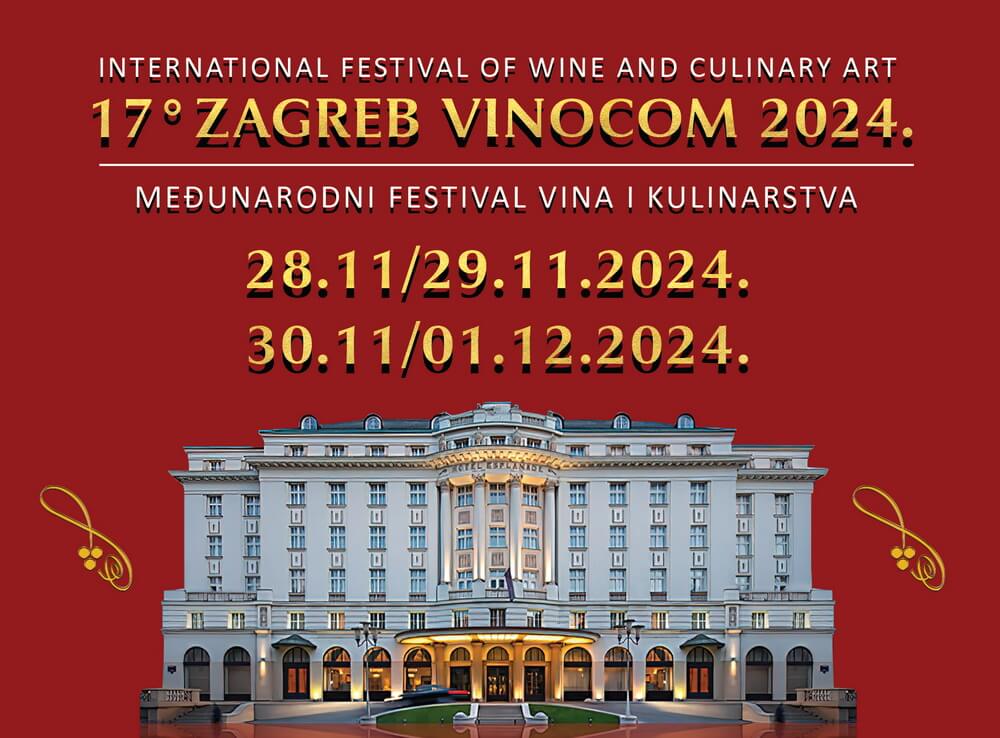 17 Zagreb VINOcom u Esplanade Zagreb Hotelu od 28. 11. do 1. 12. 2024.!